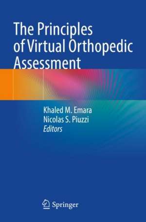 The Principles of Virtual Orthopedic Assessment de Khaled M. Emara