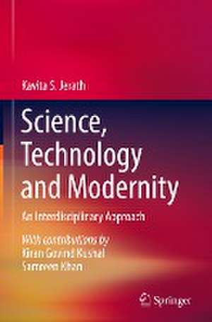 Science, Technology and Modernity: An Interdisciplinary Approach de Kavita S. Jerath