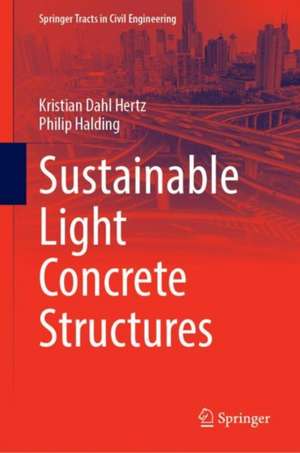 Sustainable Light Concrete Structures de Kristian Dahl Hertz