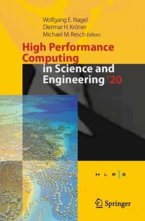 High Performance Computing in Science and Engineering '20: Transactions of the High Performance Computing Center, Stuttgart (HLRS) 2020 de Wolfgang E. Nagel