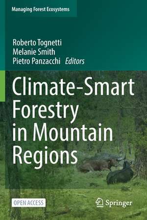 Climate-Smart Forestry in Mountain Regions de Roberto Tognetti