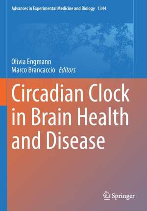 Circadian Clock in Brain Health and Disease de Olivia Engmann