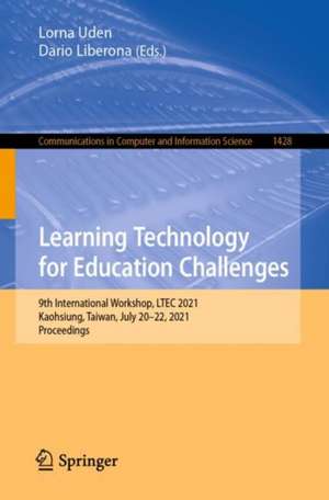 Learning Technology for Education Challenges: 9th International Workshop, LTEC 2021, Kaohsiung, Taiwan, July 20-22, 2021, Proceedings de Lorna Uden