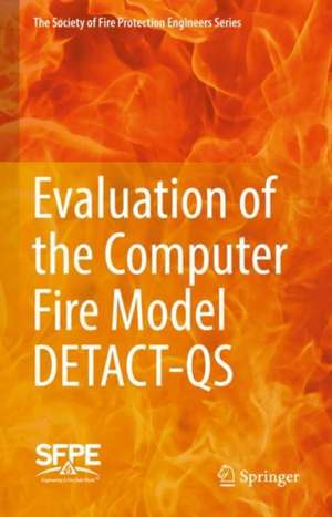 Evaluation of the Computer Fire Model DETACT-QS de Society for Fire Protection Engineers