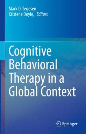 Cognitive Behavioral Therapy in a Global Context de Mark D. Terjesen
