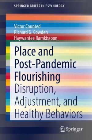 Place and Post-Pandemic Flourishing: Disruption, Adjustment, and Healthy Behaviors de Victor Counted