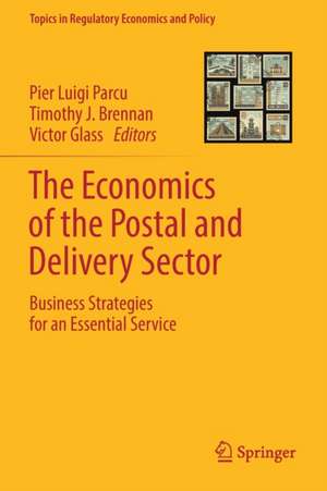 The Economics of the Postal and Delivery Sector: Business Strategies for an Essential Service de Pier Luigi Parcu