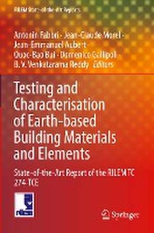 Testing and Characterisation of Earth-based Building Materials and Elements: State-of-the-Art Report of the RILEM TC 274-TCE de Antonin Fabbri