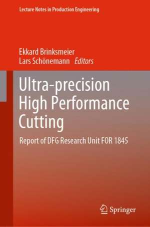 Ultra-precision High Performance Cutting de Ekkard Brinksmeier