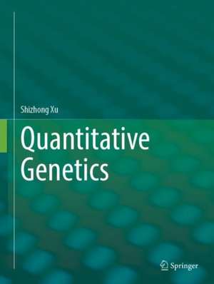 Quantitative Genetics de Shizhong Xu