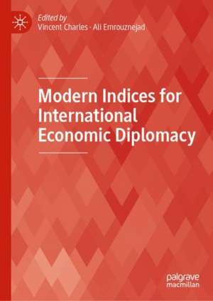 Modern Indices for International Economic Diplomacy de Vincent Charles