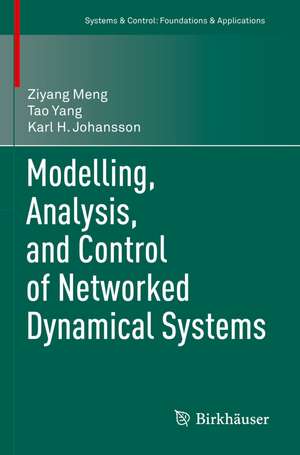 Modelling, Analysis, and Control of Networked Dynamical Systems de Ziyang Meng