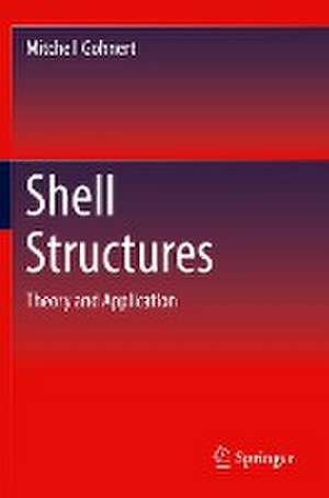 Shell Structures: Theory and Application de Mitchell Gohnert