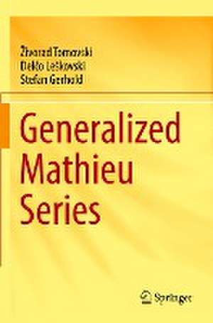 Generalized Mathieu Series de Živorad Tomovski