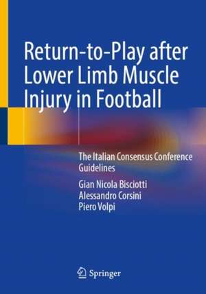 Return-to-Play after Lower Limb Muscle Injury in Football: The Italian Consensus Conference Guidelines de Gian Nicola Bisciotti