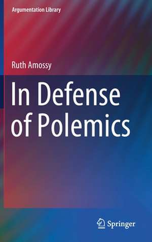 In Defense of Polemics de Ruth Amossy