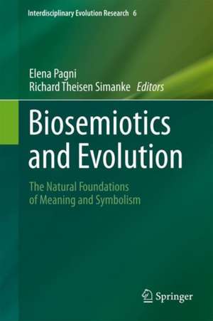Biosemiotics and Evolution de Elena Pagni