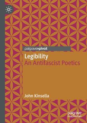 Legibility: An Antifascist Poetics de John Kinsella