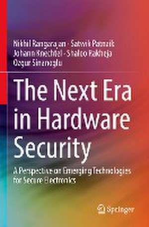 The Next Era in Hardware Security: A Perspective on Emerging Technologies for Secure Electronics de Nikhil Rangarajan