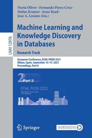 Machine Learning and Knowledge Discovery in Databases. Research Track: European Conference, ECML PKDD 2021, Bilbao, Spain, September 13–17, 2021, Proceedings, Part II de Nuria Oliver