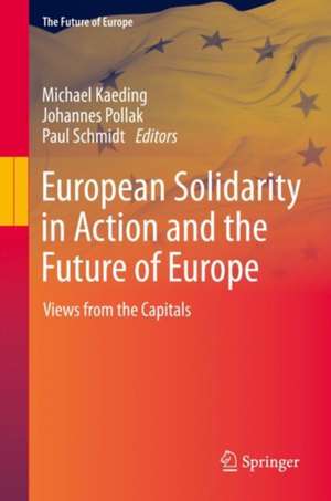 European Solidarity in Action and the Future of Europe: Views from the Capitals de Michael Kaeding