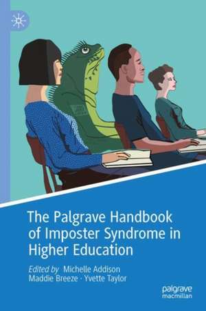 The Palgrave Handbook of Imposter Syndrome in Higher Education de Michelle Addison