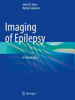 Imaging of Epilepsy: A Clinical Atlas de John M. Stern