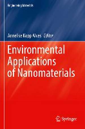 Environmental Applications of Nanomaterials de Annelise Kopp Alves