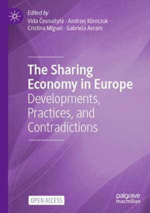 The Sharing Economy in Europe: Developments, Practices, and Contradictions de Vida Česnuitytė