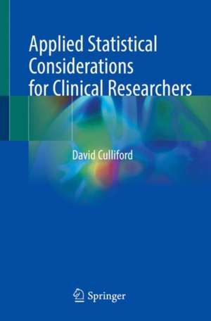 Applied Statistical Considerations for Clinical Researchers de David Culliford