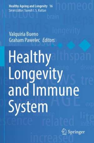 Healthy Longevity and Immune System de Valquiria Bueno