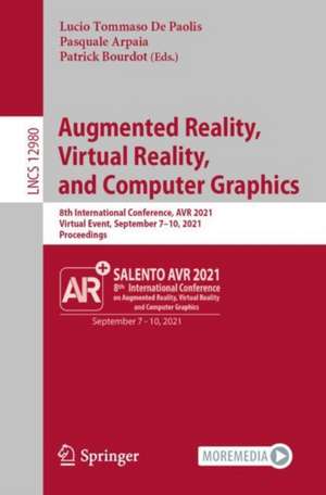 Augmented Reality, Virtual Reality, and Computer Graphics: 8th International Conference, AVR 2021, Virtual Event, September 7–10, 2021, Proceedings de Lucio Tommaso De Paolis