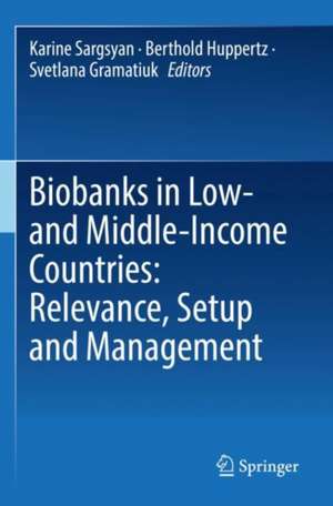 Biobanks in Low- and Middle-Income Countries: Relevance, Setup and Management de Karine Sargsyan