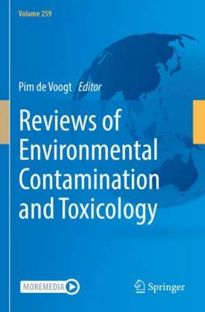 Reviews of Environmental Contamination and Toxicology Volume 259 de Pim de Voogt