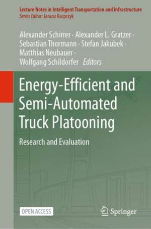 Energy-Efficient and Semi-automated Truck Platooning: Research and Evaluation de Alexander Schirrer