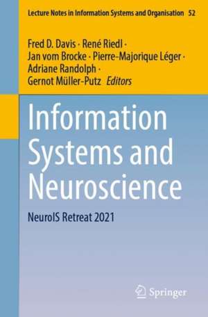 Information Systems and Neuroscience: NeuroIS Retreat 2021 de Fred D. Davis