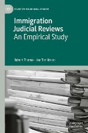 Immigration Judicial Reviews: An Empirical Study de Robert Thomas