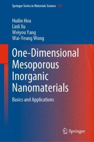 One-Dimensional Mesoporous Inorganic Nanomaterials: Basics and Applications de Huilin Hou