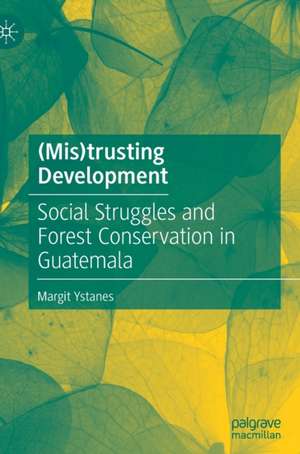 (Mis)trusting Development de Margit Ystanes