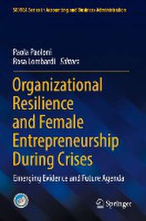 Organizational Resilience and Female Entrepreneurship During Crises: Emerging Evidence and Future Agenda de Paola Paoloni