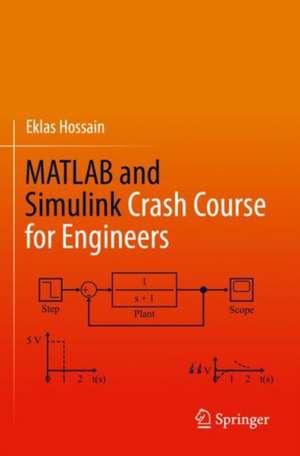 MATLAB and Simulink Crash Course for Engineers de Eklas Hossain