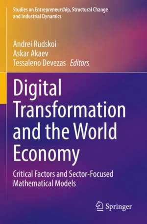 Digital Transformation and the World Economy: Critical Factors and Sector-Focused Mathematical Models de Andrei Rudskoi