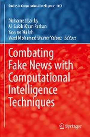 Combating Fake News with Computational Intelligence Techniques de Mohamed Lahby