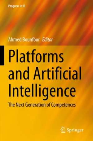 Platforms and Artificial Intelligence: The Next Generation of Competences de Ahmed Bounfour