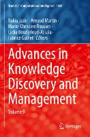 Advances in Knowledge Discovery and Management: Volume 9 de Rakia Jaziri