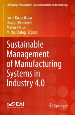 Sustainable Management of Manufacturing Systems in Industry 4.0 de Lucia Knapcikova