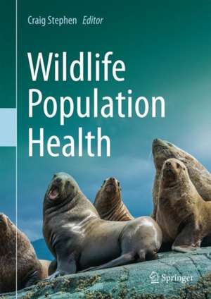 Wildlife Population Health de Craig Stephen