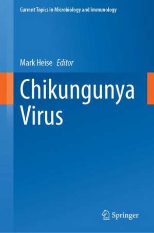 Chikungunya Virus de Mark Heise