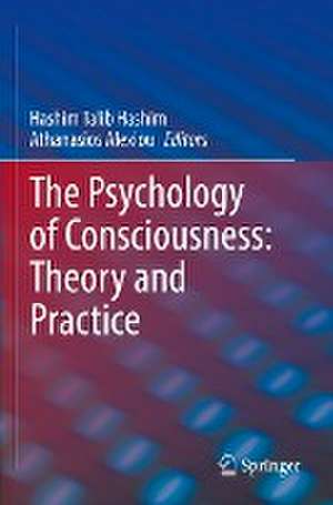 The Psychology of Consciousness: Theory and Practice de Hashim Talib Hashim