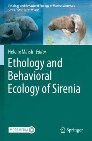 Ethology and Behavioral Ecology of Sirenia de Helene Marsh